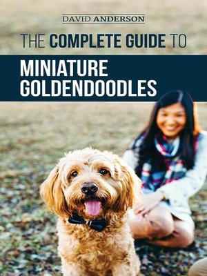 cover image of The Complete Guide to Miniature Goldendoodles